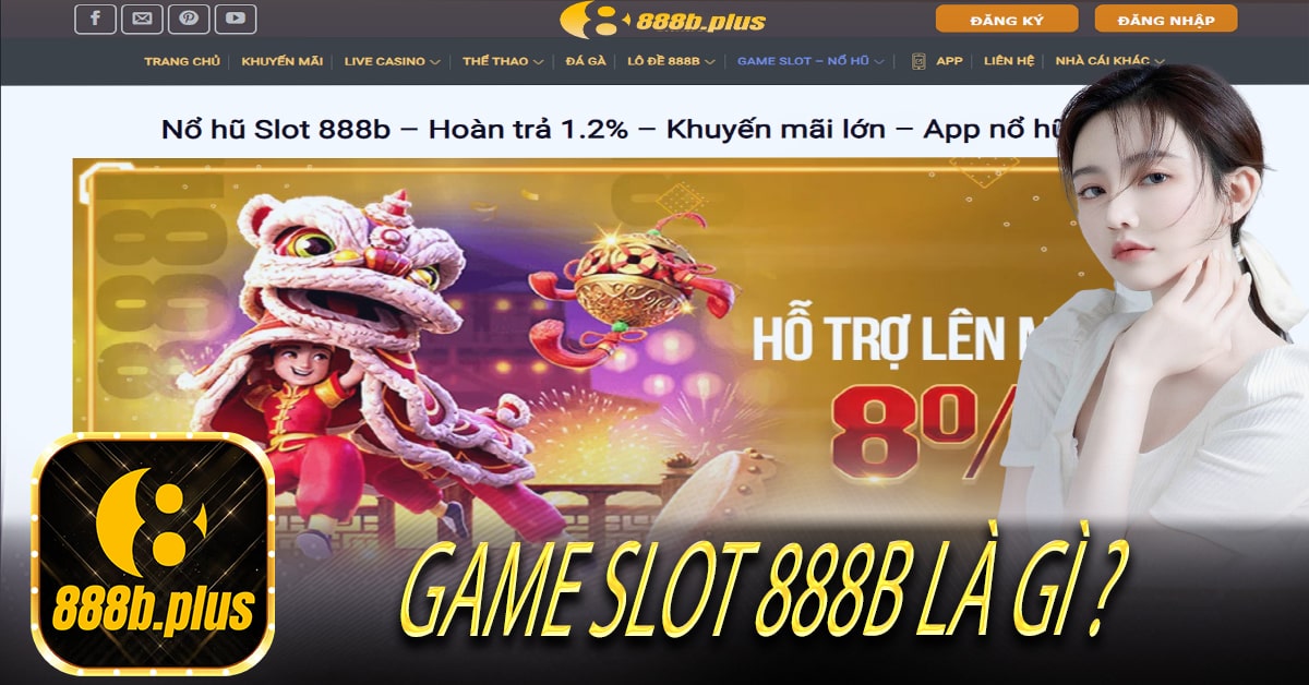 Game slot 888b là gì ?